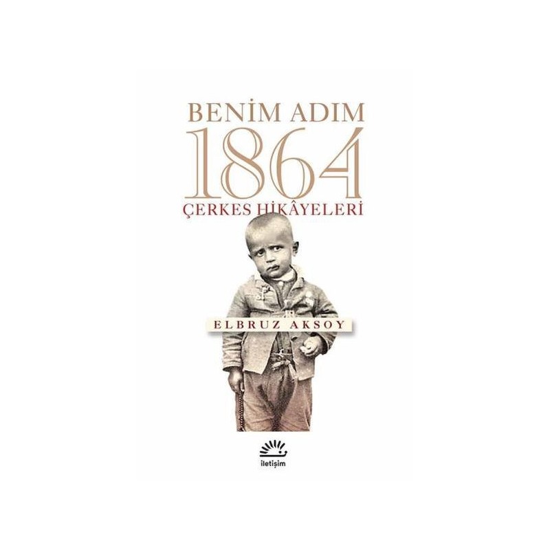 Benim Adım 1864 Çerkes Hikayeleri