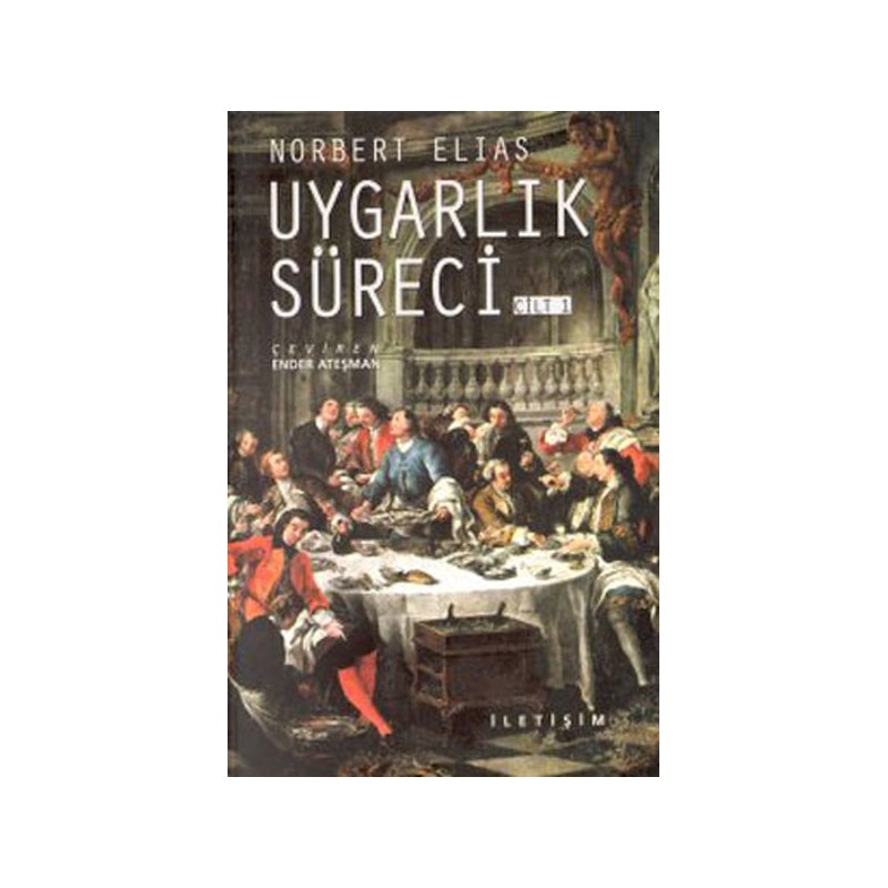 Uygarlık Süreci Cilt 1