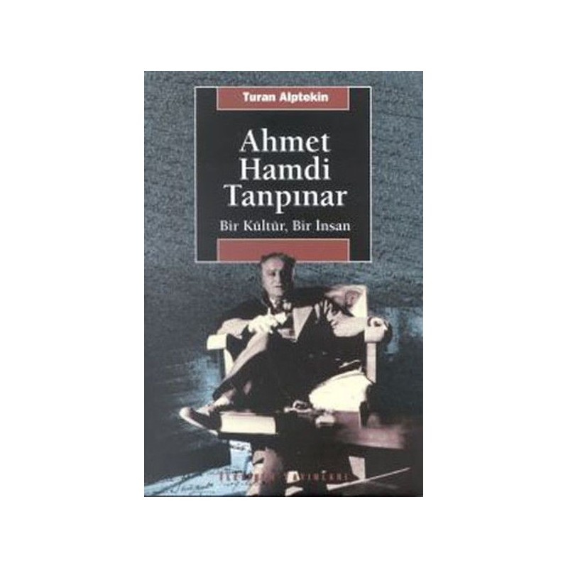 Ahmet Hamdi Tanpınar Bir Kültür, Bir İnsan