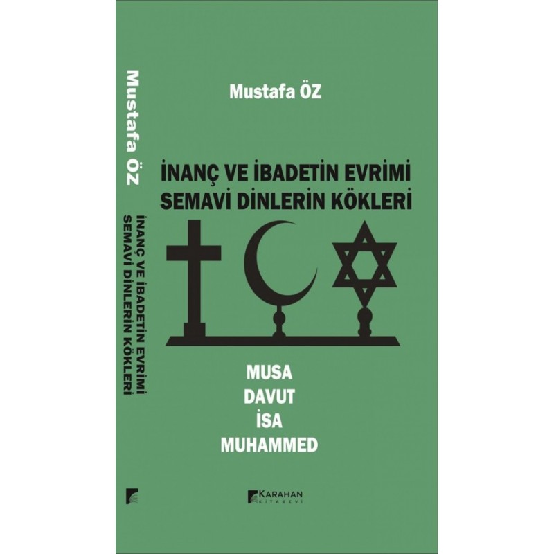 İnanç Ve İbadetin Evrimi Musa –Davut -İsa-Muhammed