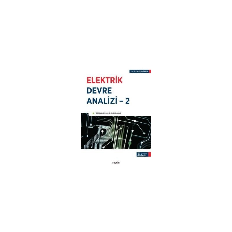 Elektrik Devre Analizi – 2 Sinüzoidal Kaynaklar Ve Fazörler – Alternatif Akım Devre Çözüm Yöntemleri