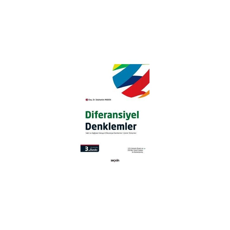 Diferansiyel Denklemler Sabit Ve Değişken Katsayılı Diferansiyel Denklemler – Çözüm Yöntemleri