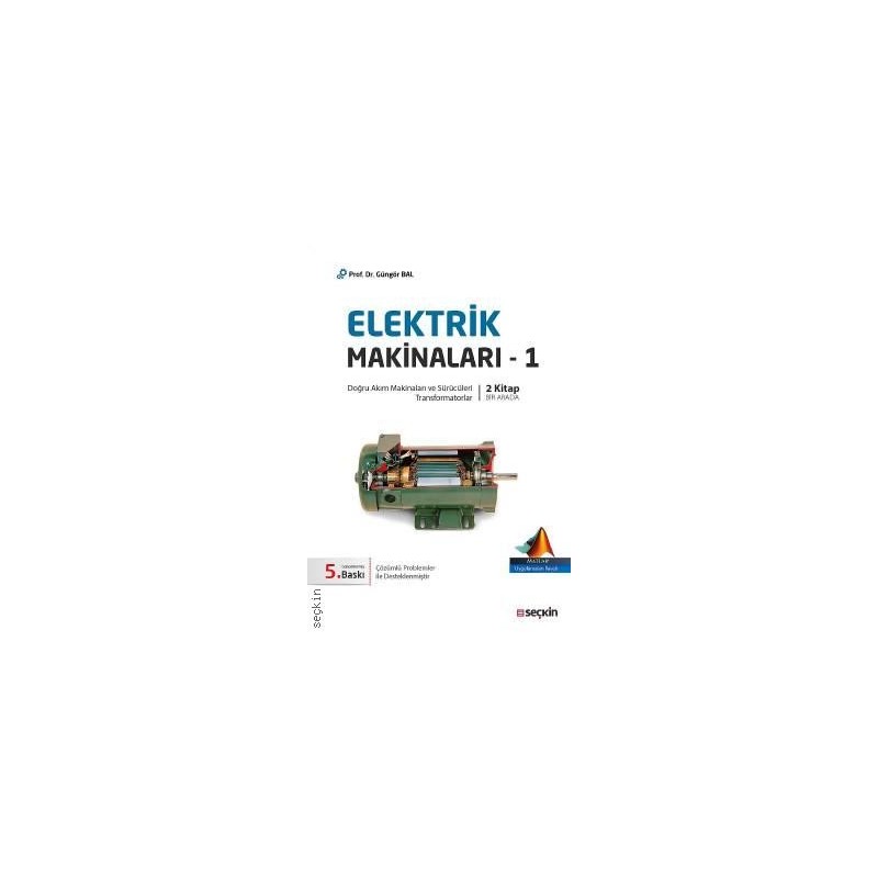 Elektrik Makinaları – 1 (Doğru Akım Makinaları Sürücüleri, Transformatorlar)