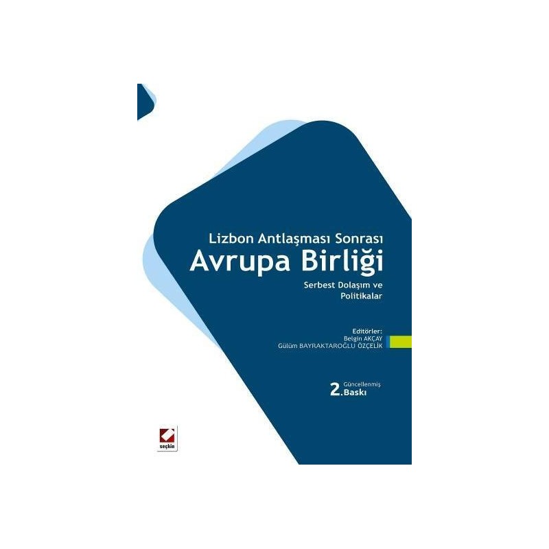 Lizbon Antlaşması Sonrası Avrupa Birliği Serbest Dolaşım Ve Politikalar