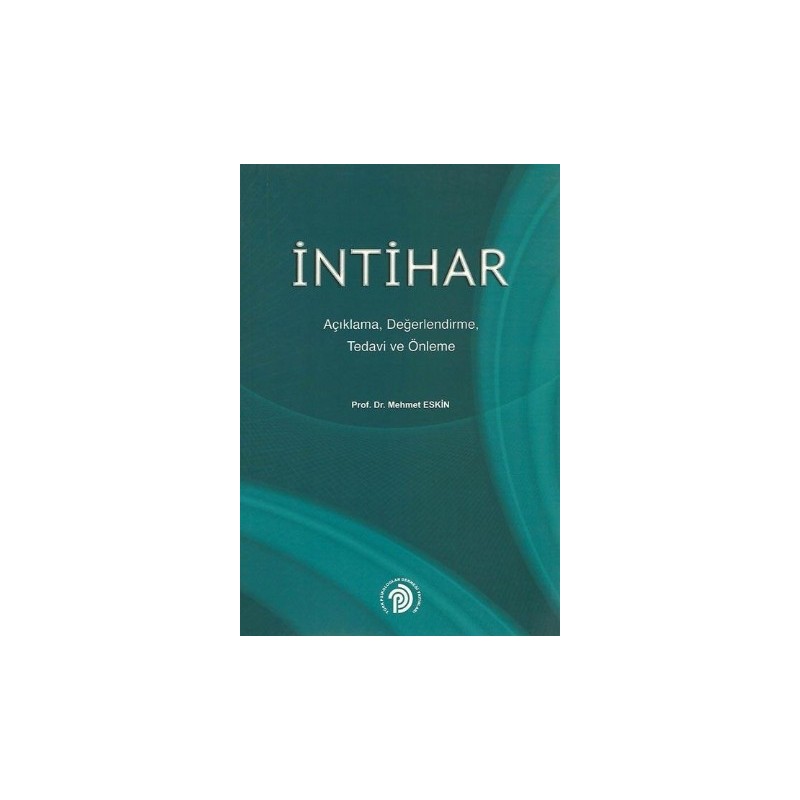 İntihar - Açıklama, Değerlendirme, Tedavi Ve Önleme