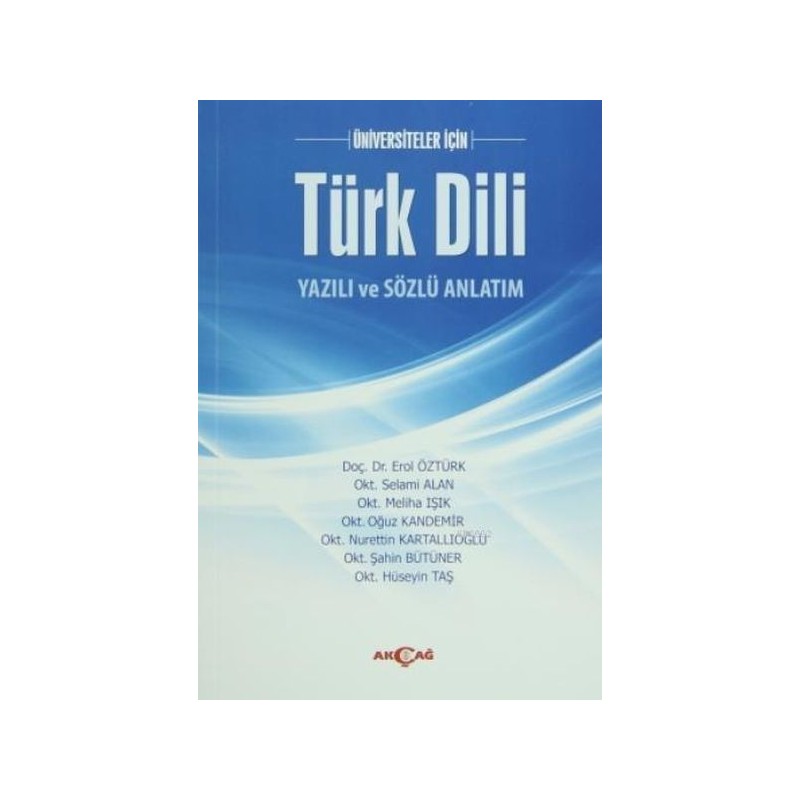 Üniversiteler İçin Türk Dili Yazılı Ve Sözlü Anlatım
