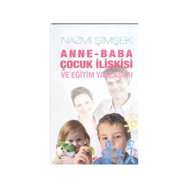 Anne Baba Çocuk İlişkisi Ve Eğitim Yaklaşımı