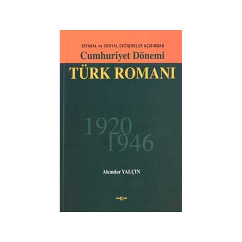 Cumhuriyet Dönemi Türk Romanı 1920 1946