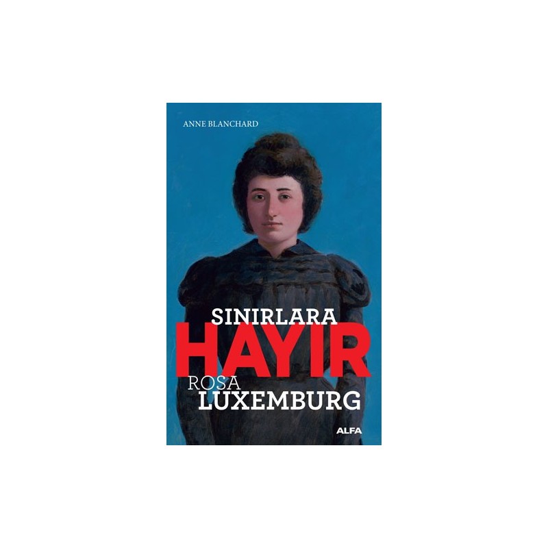 Sınırlara Hayır - Rosa Luxemburg