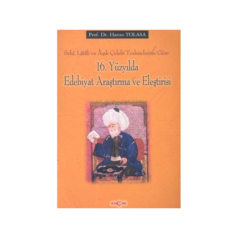 16. Yüzyılda Edebiyat Araştırma Ve Eleştirisisehi, Latifi Ve Aşık Çelebi Tezkirelerine Göre