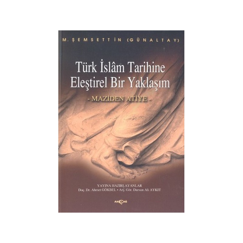 Türk İslam Tarihine Eleştirel Bir Yaklaşım Maziden Atiye