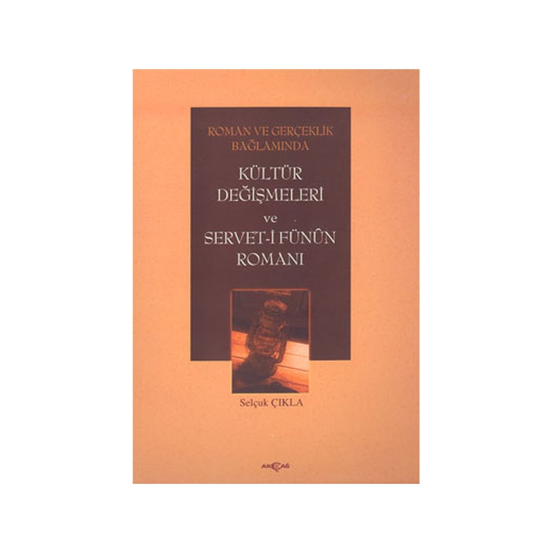 Roman Ve Gerçeklik Bağlamındakültür Değişmeleri Ve Servet I Fünun Romanı