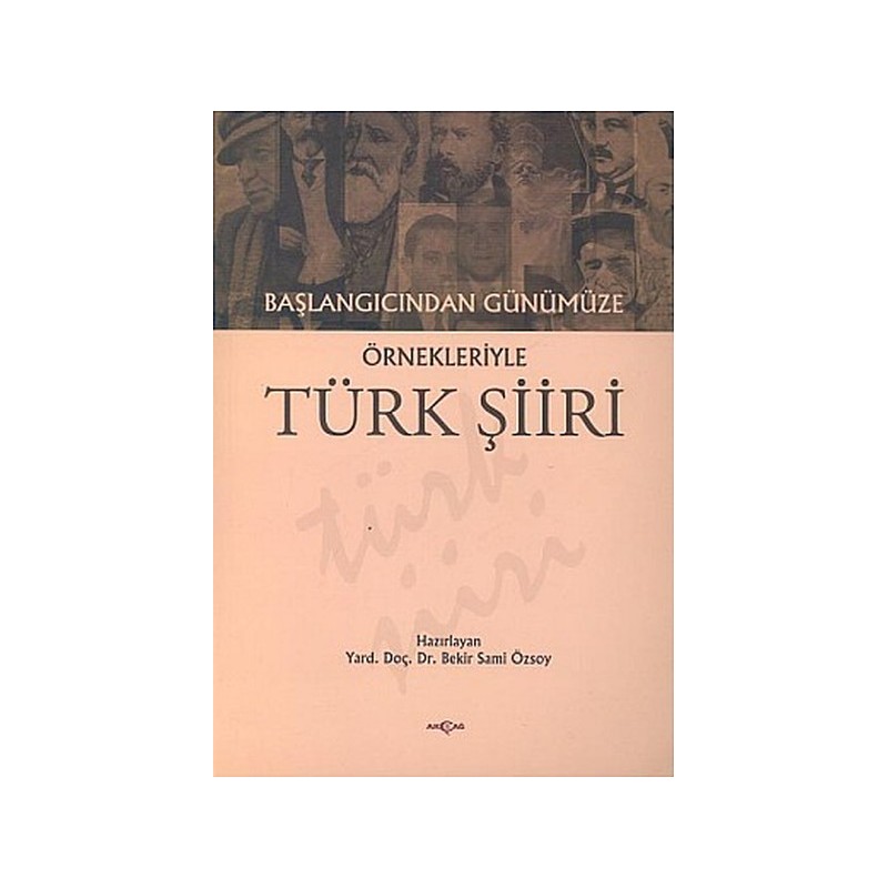 Başlangıcından Günümüze Örnekleriyle Türk Şiiri