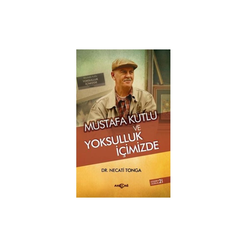 Mustafa Kutlu Ve Yoksulluk İçimizde