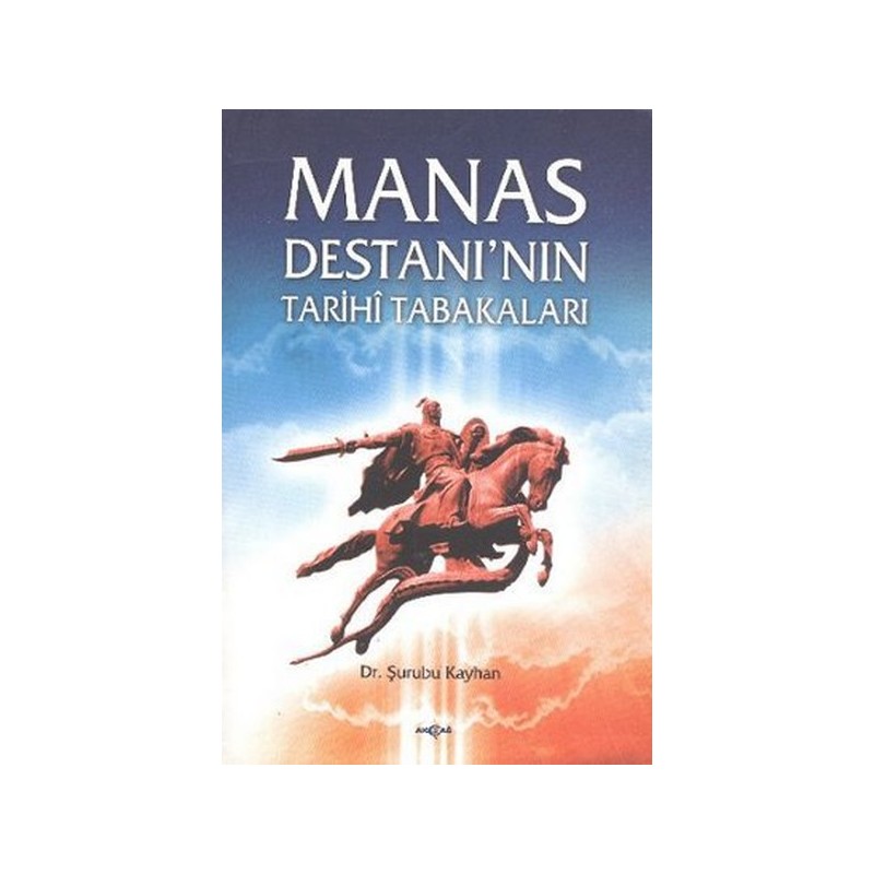 Manas Destanı'nın Tarih Tabakaları