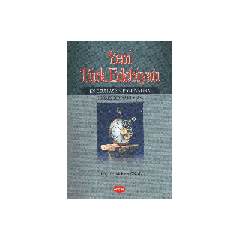 Yeni Türk Edebiyatı En Uzun Asrın Edebiyatına Teorik Bir Yaklaşım 2. Kitap