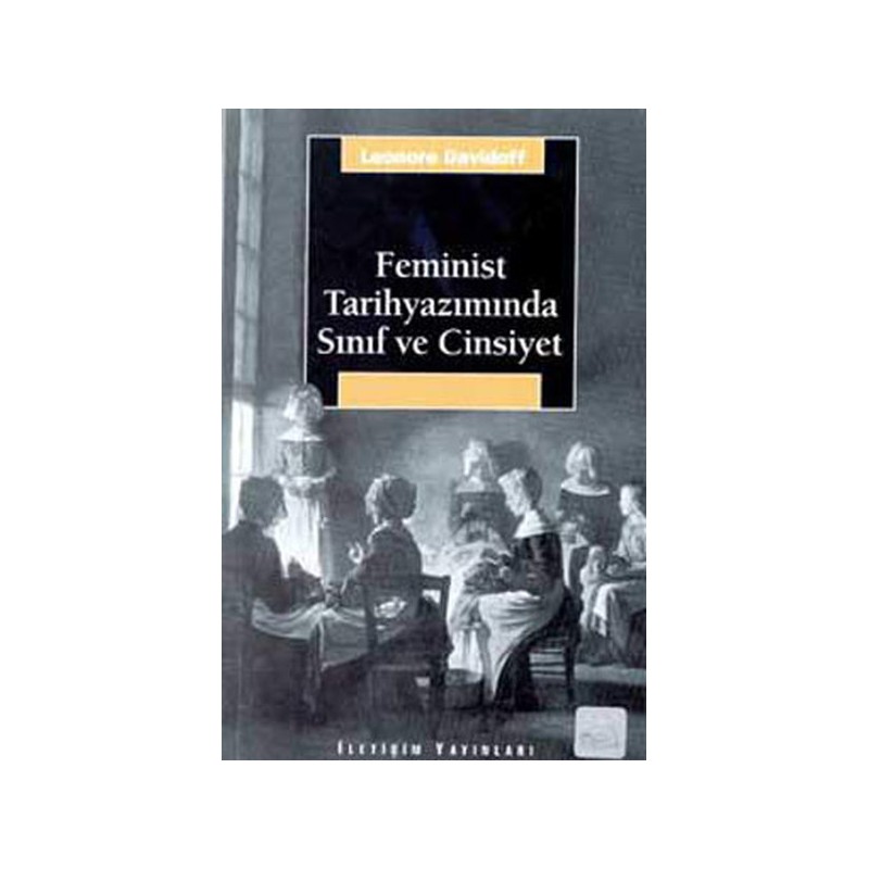 Feminist Tarihyazımında Sınıf Ve Cinsiyet
