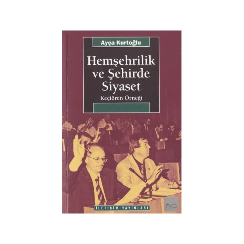 Hemşehrilik Ve Şehirde Siyaset