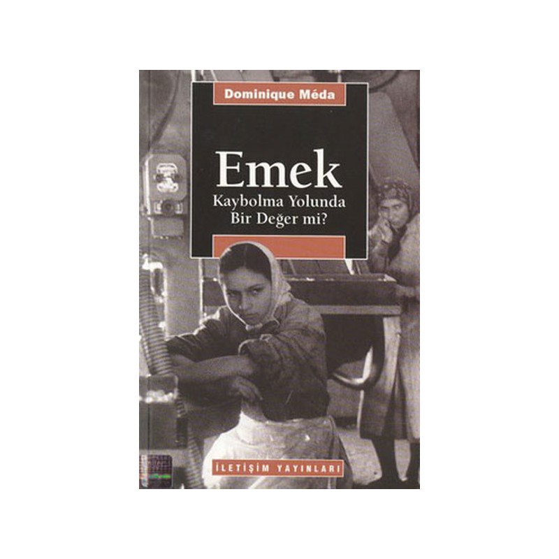 Emek Kaybolma Yolunda Bir Değer Mi