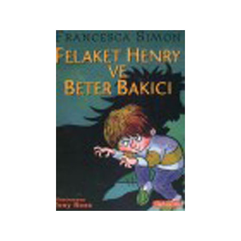 Felaket Henry Ve Beter Bakıcı
