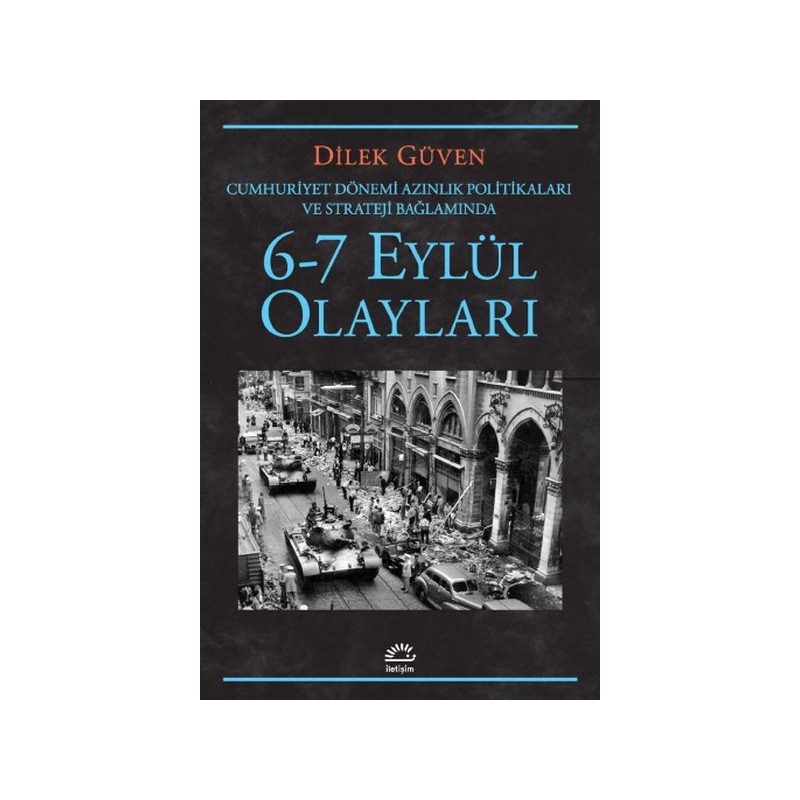 6 7 Eylül Olayları Cumhuriyet Dönemi Azınlık Politikaları Ve Stratejileri Bağlamında