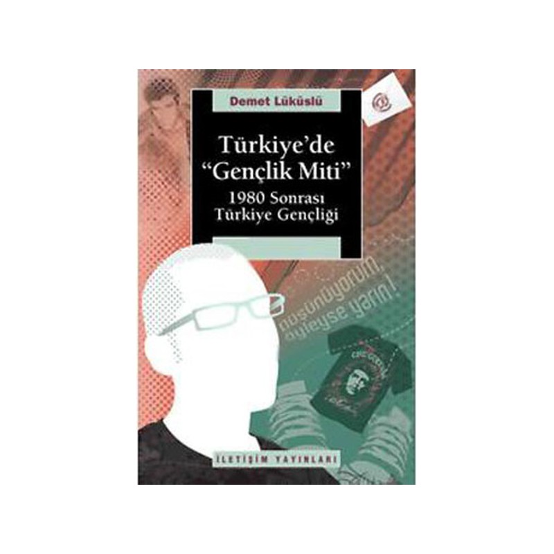 Türkiye'de Gençlik Miti 1980 Sonrası Türkiye Gençliği