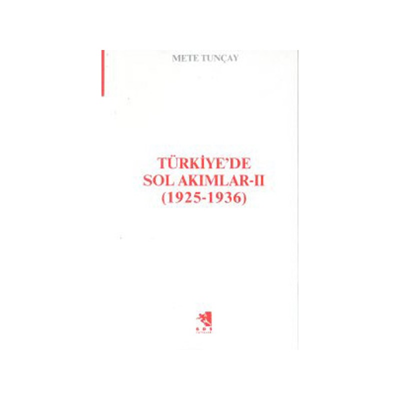 Türkiye'de Sol Akımlar 1925 1936 Cilt 2