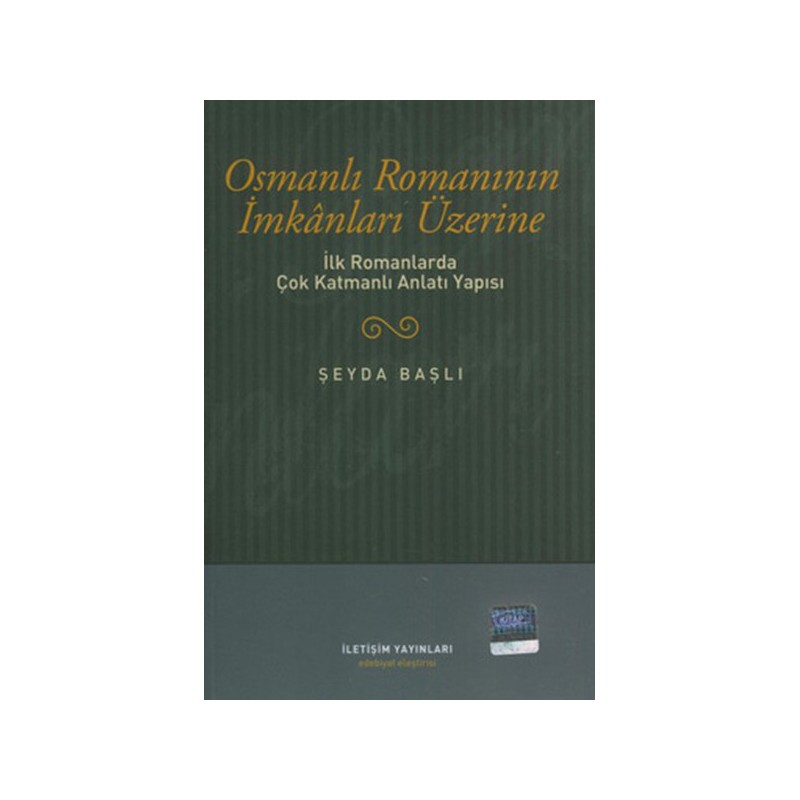 Osmanlı Romanının İmkanları Üzerine İlk Romanlarda Çok Katmanlı Anlatı Yapısı