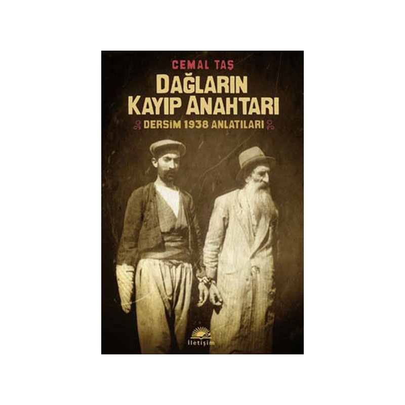 Dağların Kayıp Anahtarı Dersim 1938 Anlatıları