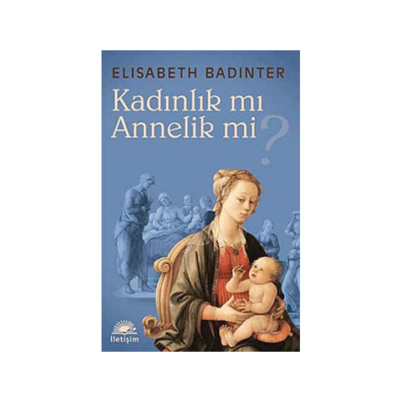 Kadınlık Mı Annelik Mi