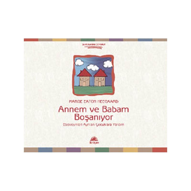 Annem Ve Babam Boşanıyor Ebeveynleri Ayrılan Çocuklara Yardım