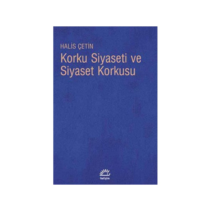 Korku Siyaseti Ve Siyaset Korkusu