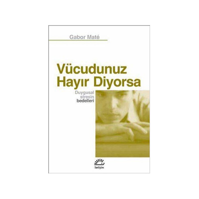 Vücudunuz Hayır Diyorsa Duygusal Stresin Bedelleri