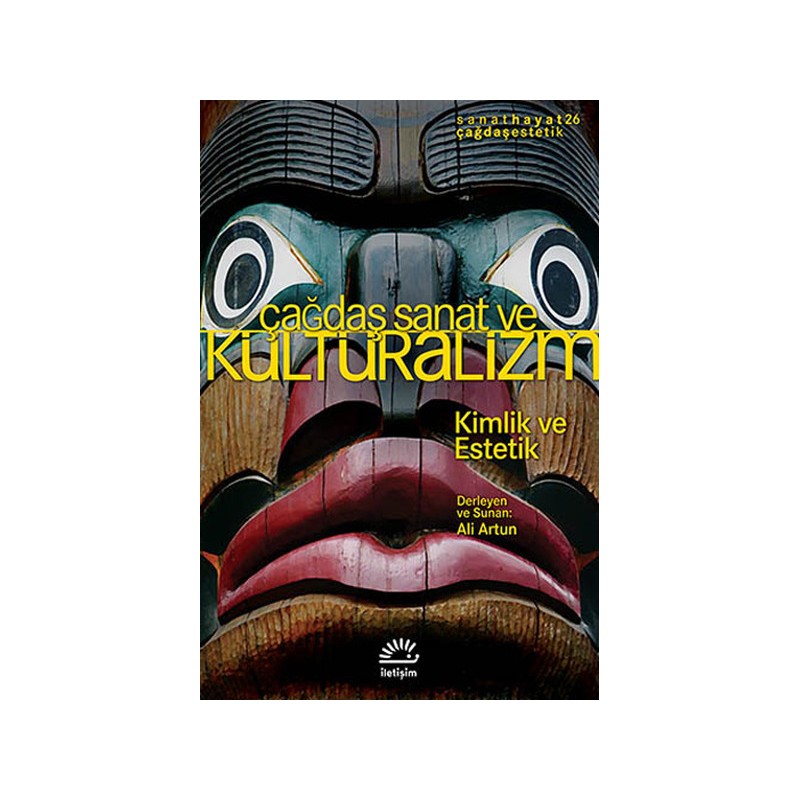 Çağdaş Sanat Ve Kültüralizm Kimlik Ve Estetik