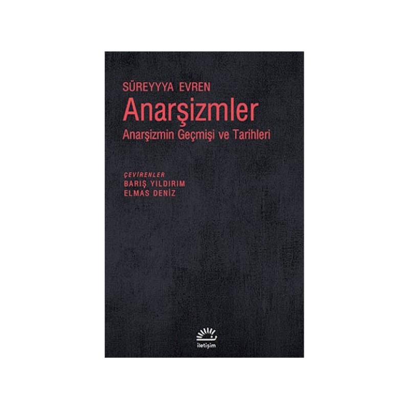 Anarşizmler Anarşizmin Geçmişi Ve Tarihleri