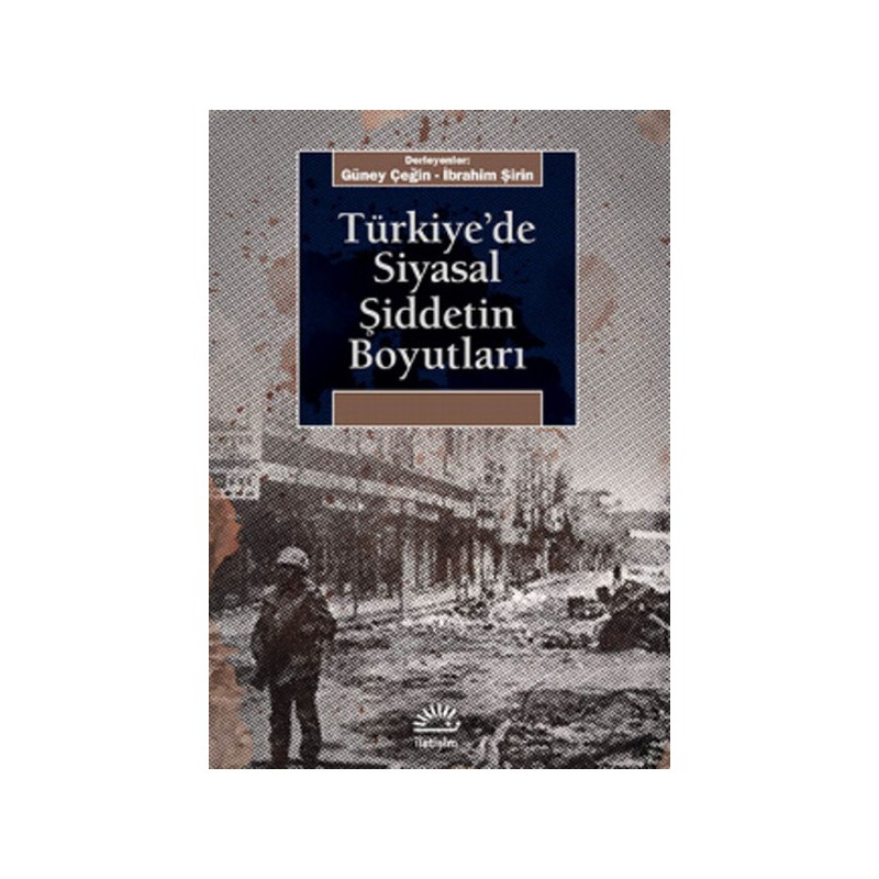 Türkiye'de Siyasal Şiddetin Boyutları