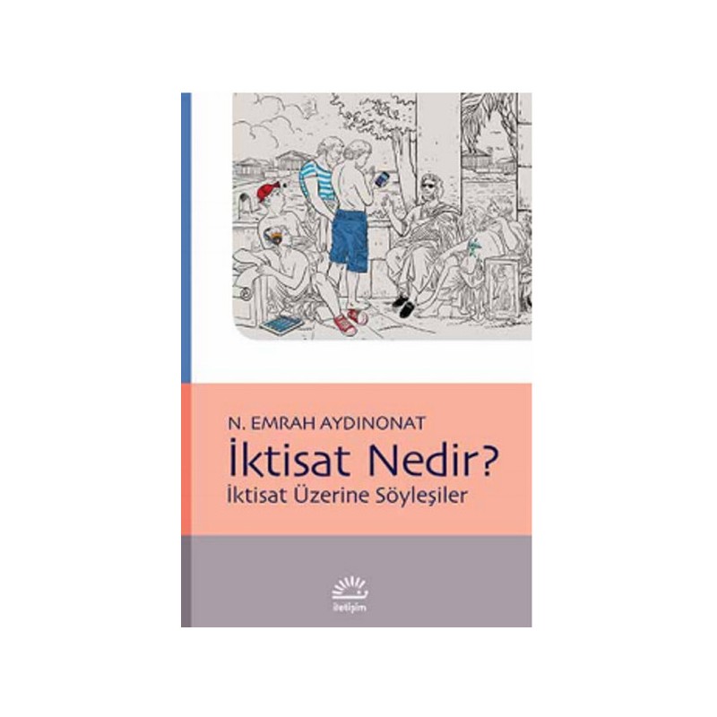 İktisat Nedir İktisat Üzerine Söyleşiler