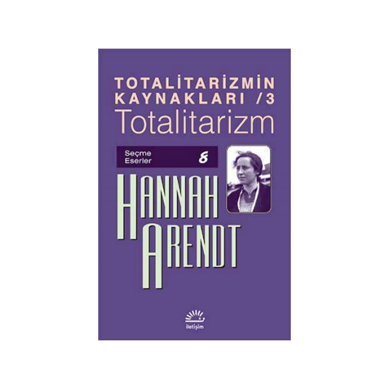 Totalitarizmin Kaynakları 3 Totalitarizm