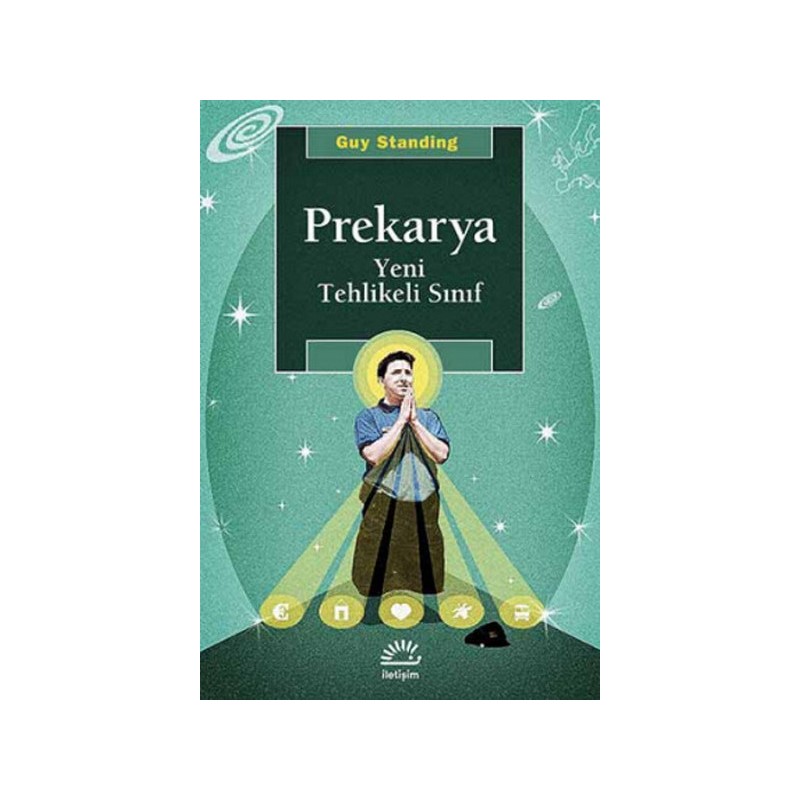 Prekarya Yeni Tehlikeli Sınıf