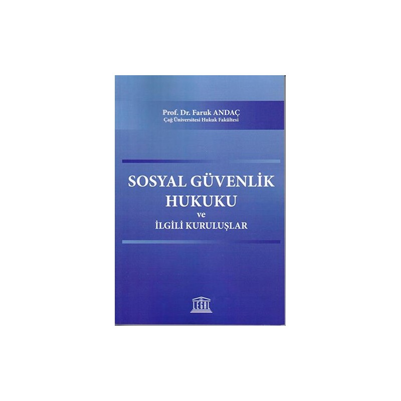 Sosyal Güvenlik Hukuku Ve İlgili Kuruluşlar Sosyal Güvenlik Hukuku Ve İlgili Kuruluşlar
