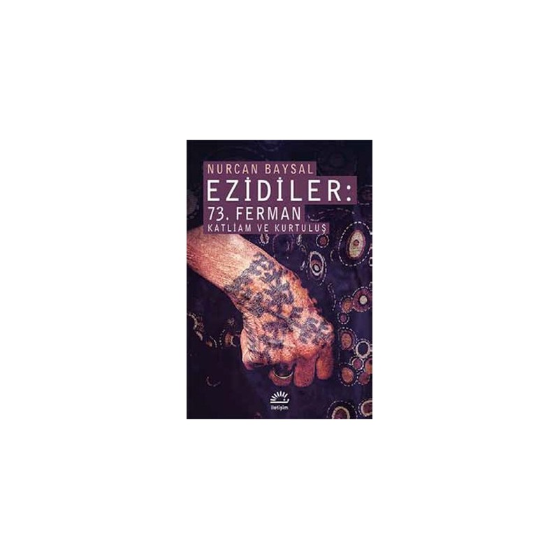 Ezidiler 73. Ferman Katliam Ve Kurtuluş