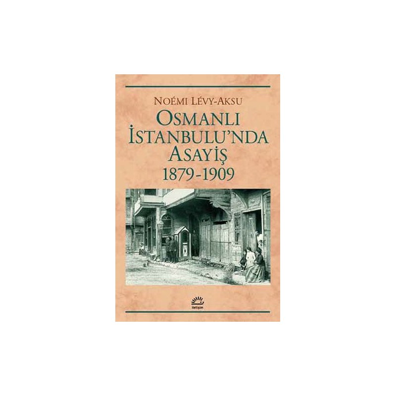 Osmanlı İstanbul'unda Asayiş 1879 1909