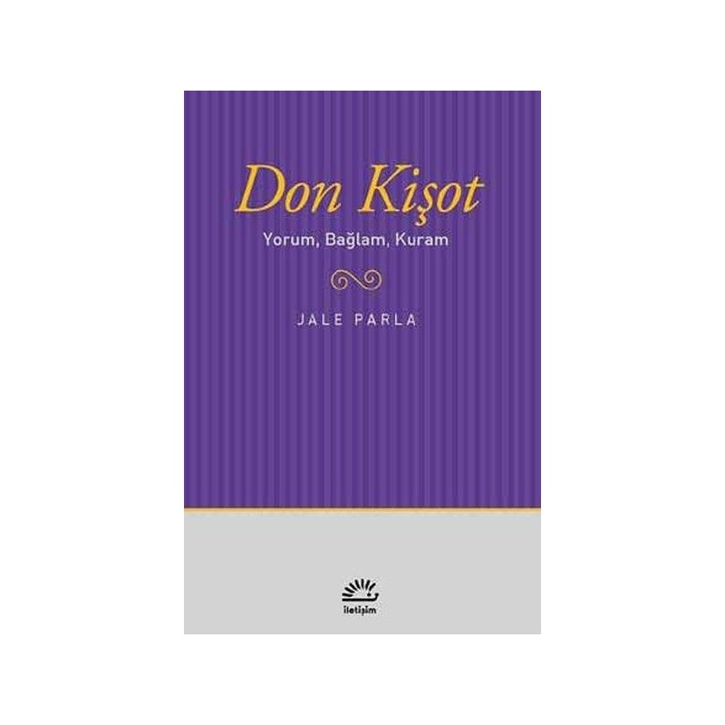 Don Kişot Yorum, Bağlam, Kuram