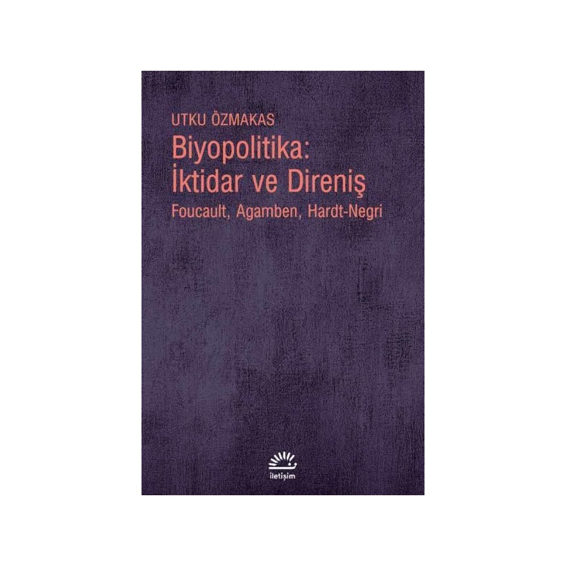 Biyopolitika İktidar Ve Direniş