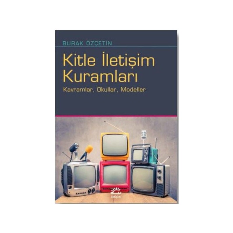 Kitle İletişim Kuramları