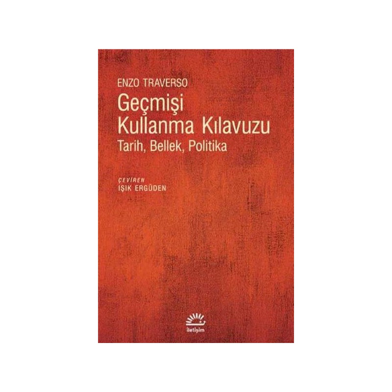 Geçmişi Kullanma Kılavuzu Tarih Bellek Politika