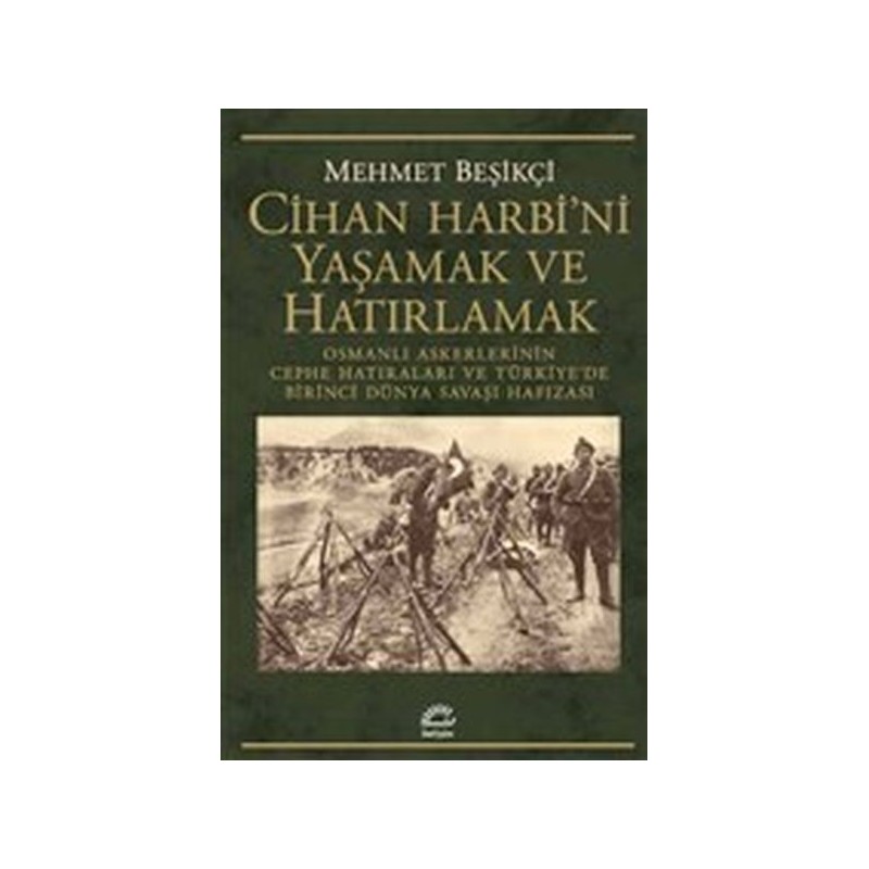 Cihan Harbi'ni Yaşamak Ve Hatırlamak