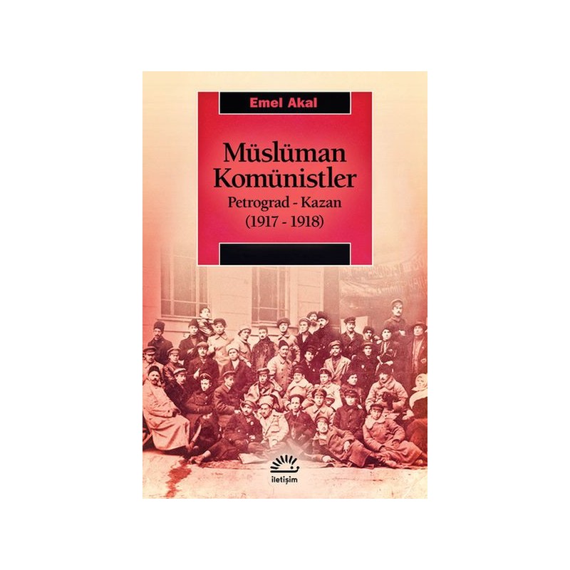 Müslüman Komünistler Petrograd Kazan 1917 1918