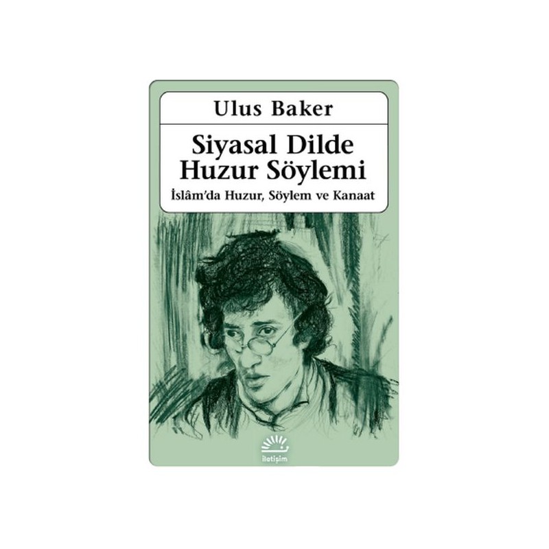 Siyasal Dilde Huzur Söylemi İslamda Huzur, Söylem Ve Kanaat