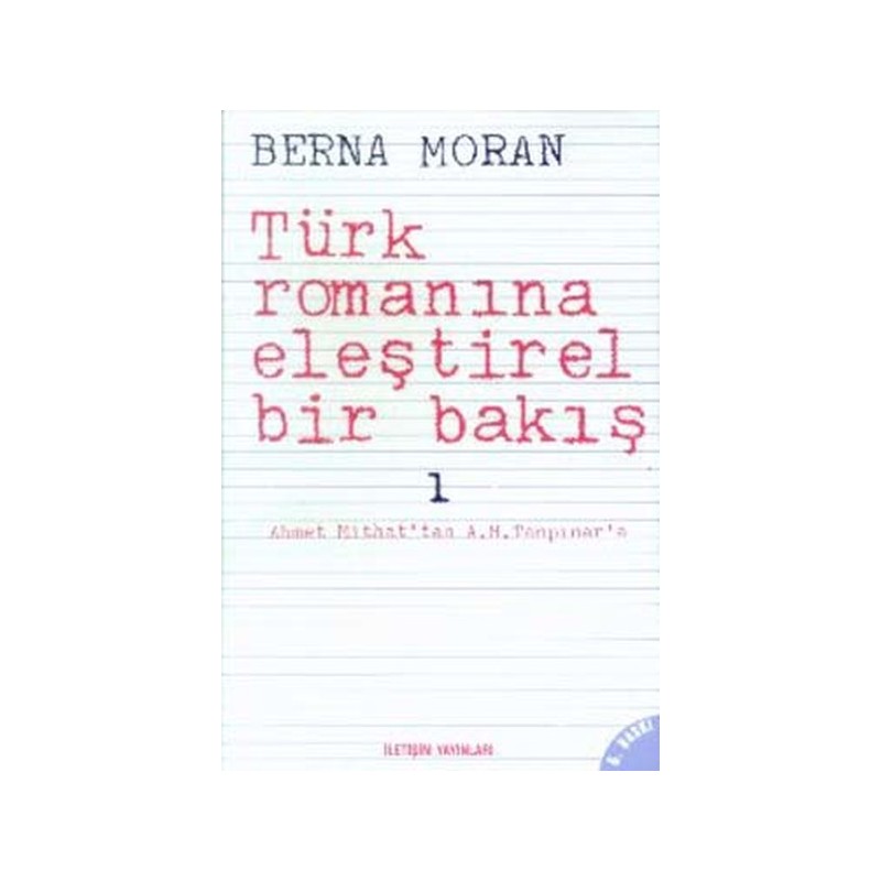 Türk Romanına Eleştirel Bir Bakış 1 Ahmet Mithat'tan A. H. Tanpınar'a